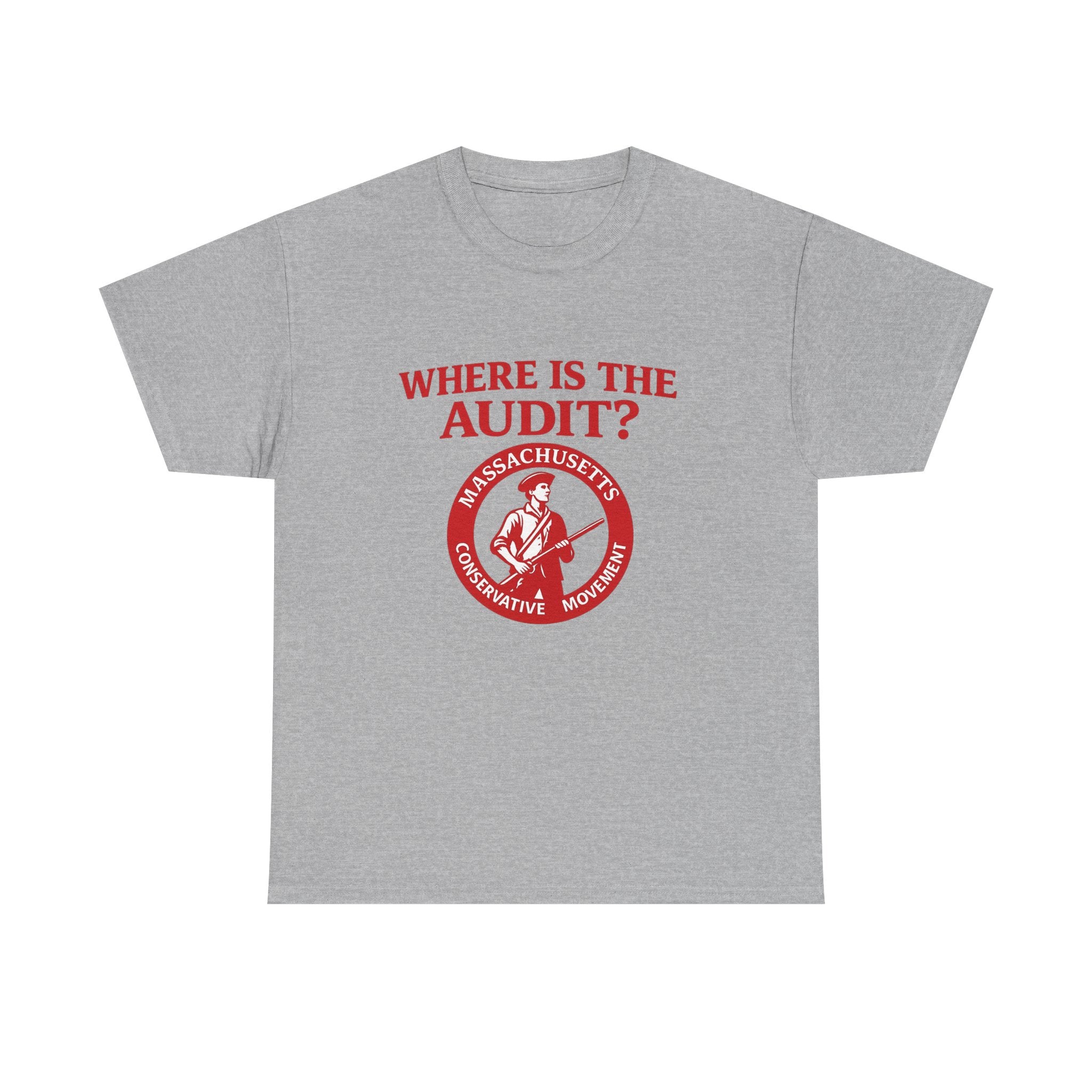 Where Are The Audits? Tee — Massachusetts Conservative Movement Political Shirt