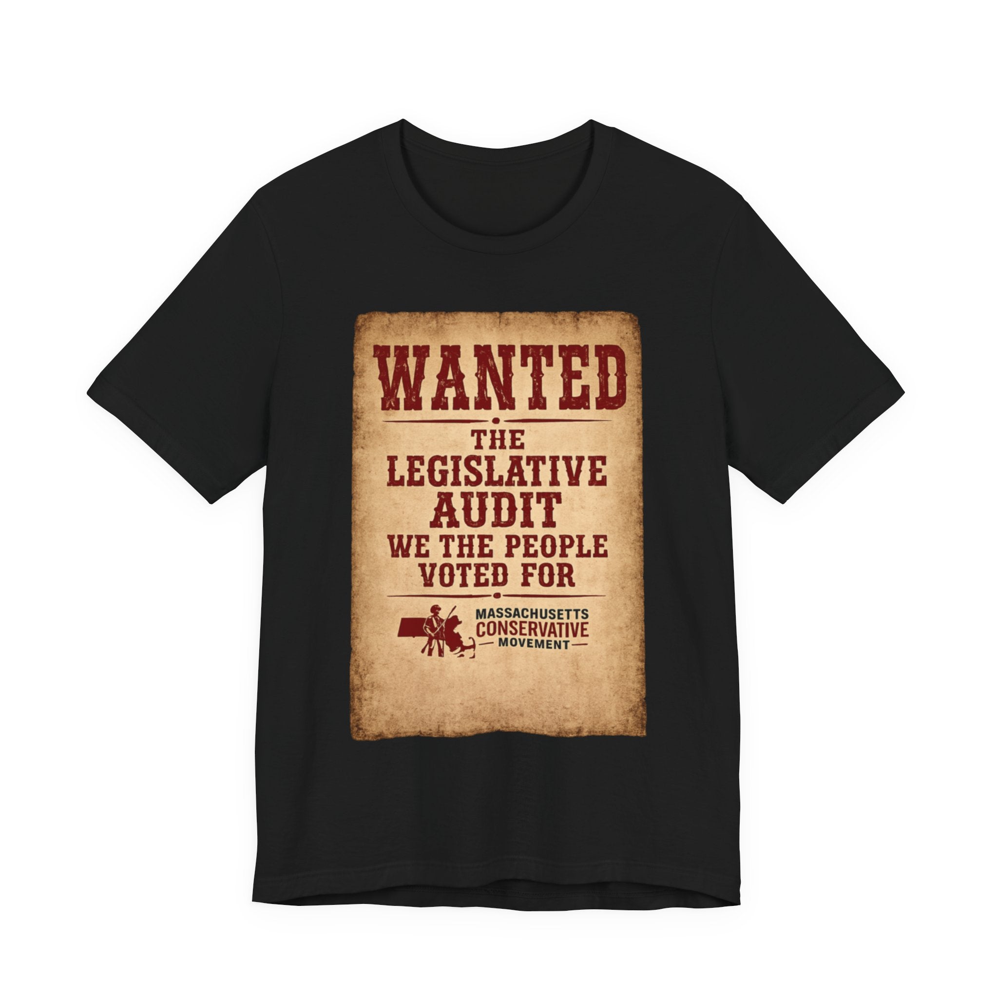 Political Tee — "WANTED: The Legislative Audit We The People Voted For"