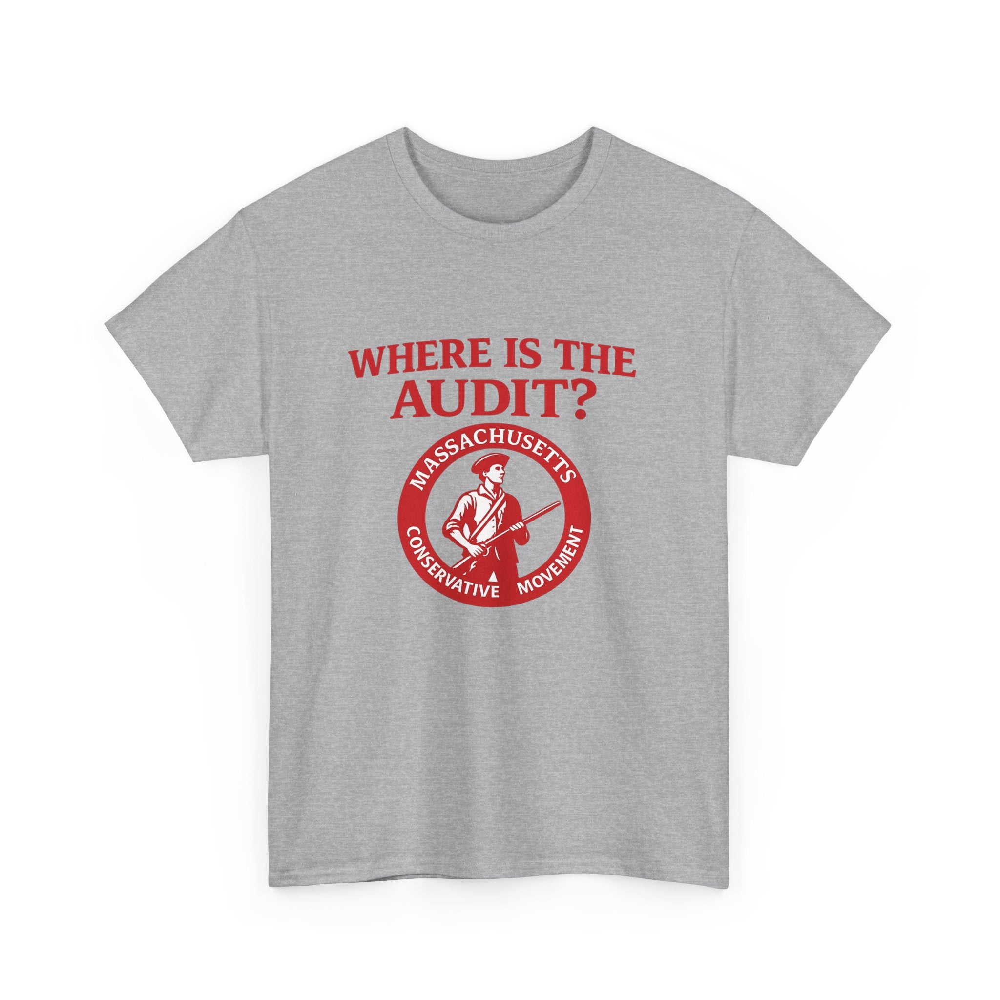 Where Are The Audits? Tee — Massachusetts Conservative Movement Political Shirt