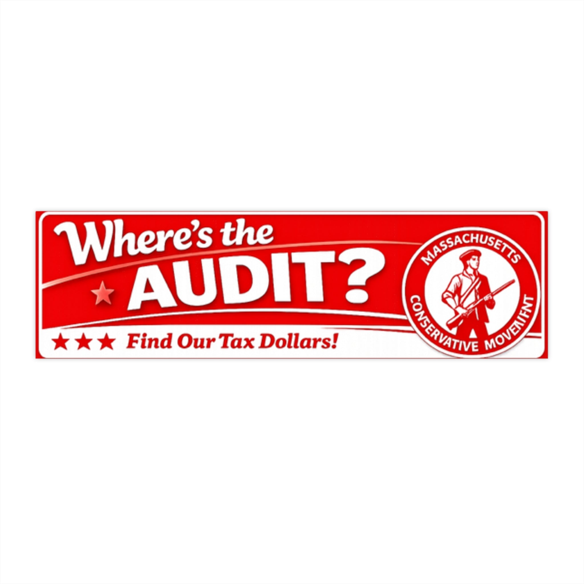 Bumper Sticker — "Where's the Audit? Find Our Tax Dollars!" (Political Protest)