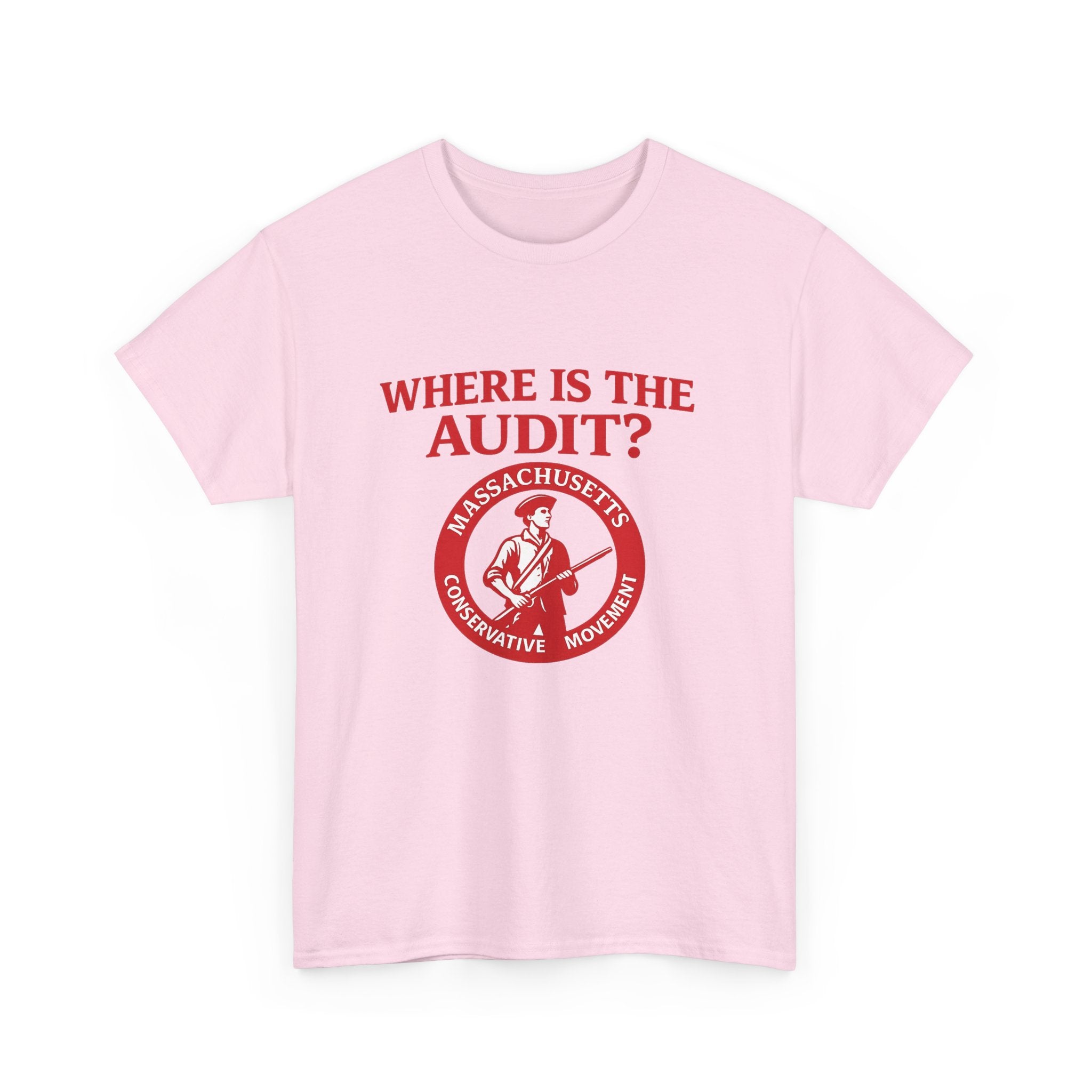 Where Are The Audits? Tee — Massachusetts Conservative Movement Political Shirt
