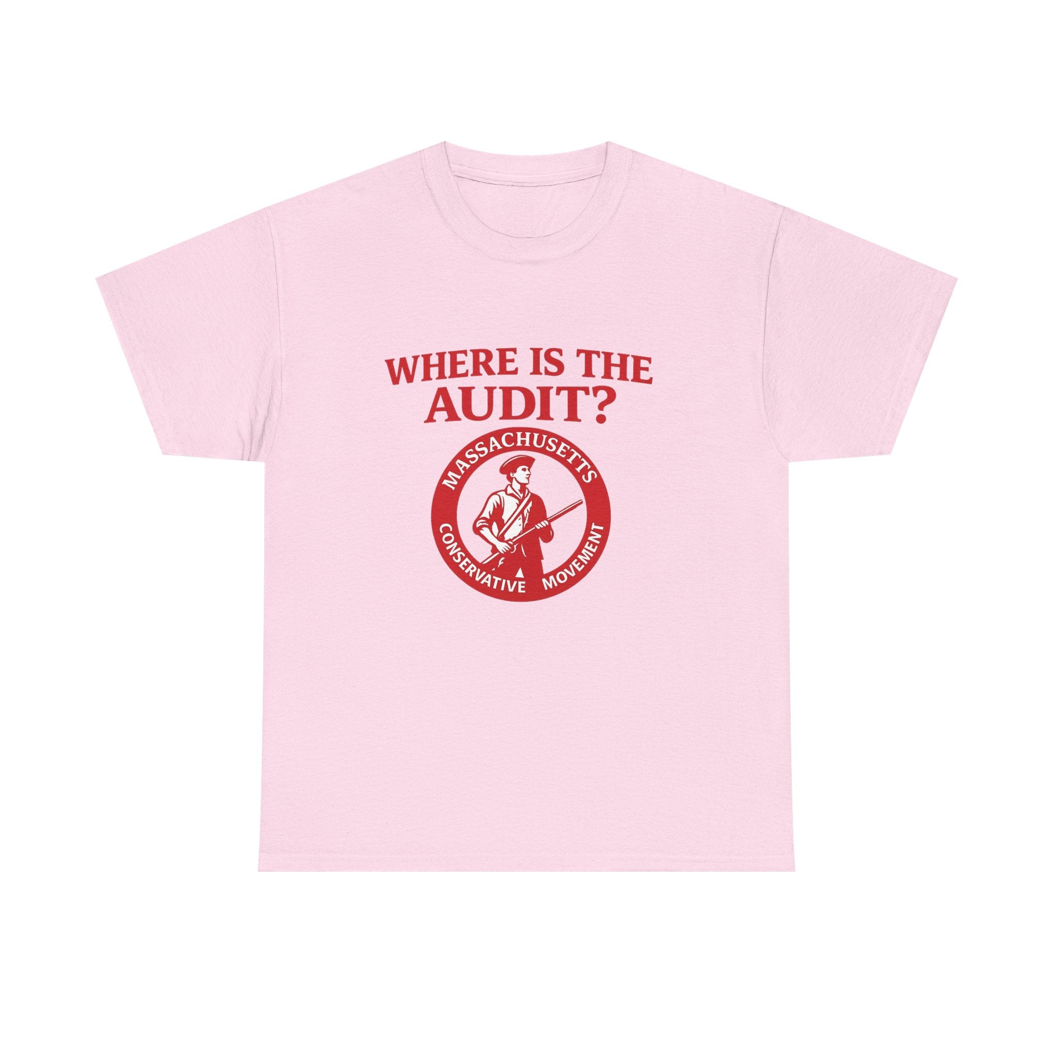 Where Are The Audits? Tee — Massachusetts Conservative Movement Political Shirt