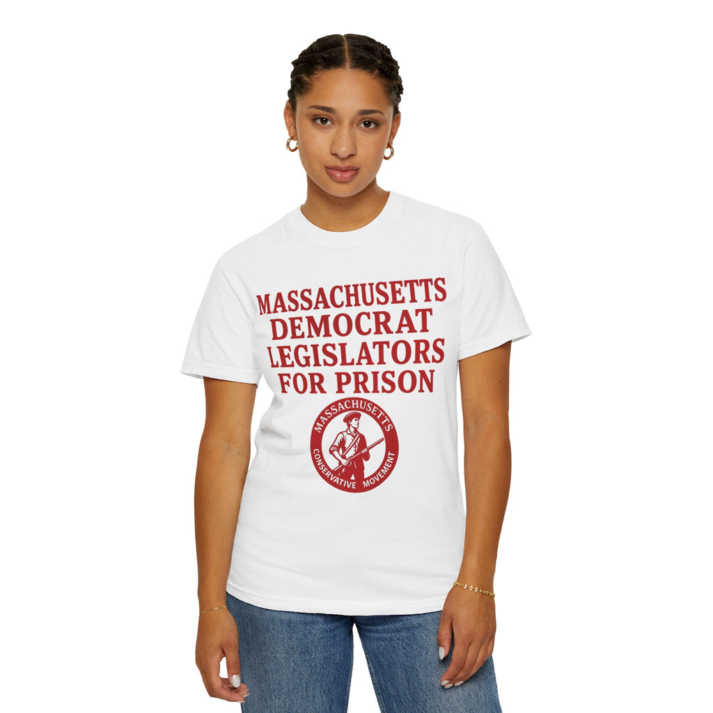 T-Shirt — "Massachusetts Democrat Legislators For Prison" Political Tee