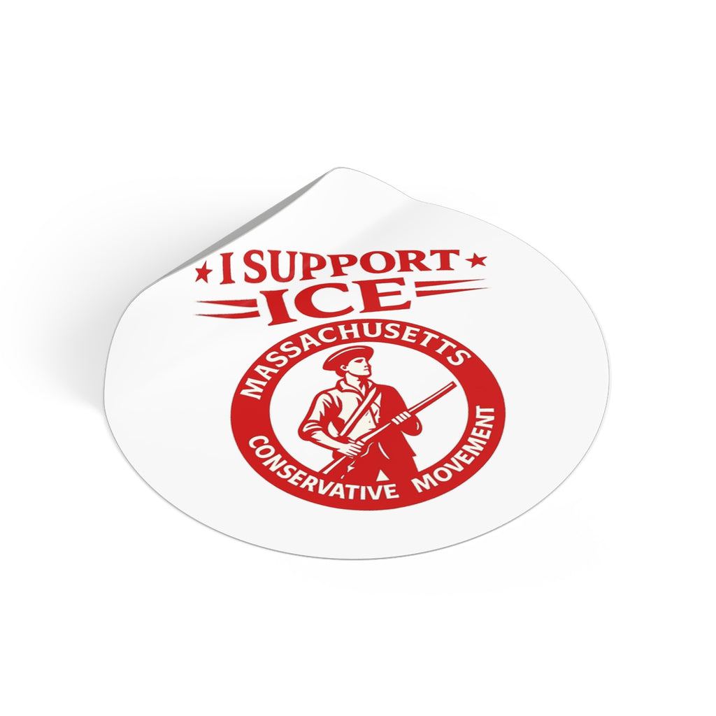 I Support ICE - Massachusetts Conservative Movement Round Vinyl Sticker